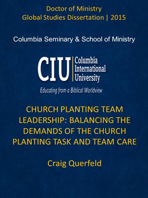 cover image of CHURCH PLANTING TEAM LEADERSHIP: BALANCING THE DEMANDS OF THE CHURCH PLANTING TASK AND TEAM CARE